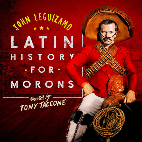 John Leguizamo: Latin History For Morons at Buell Theatre
