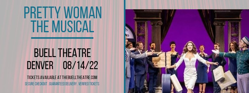 Pretty Woman - The Musical at Buell Theatre